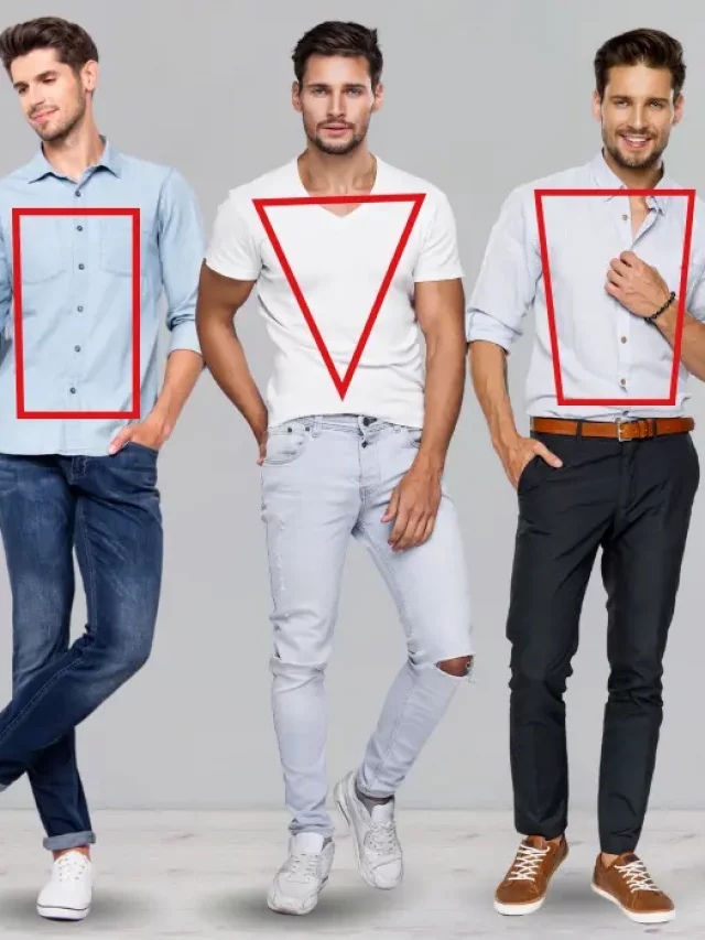 How To Dress For Your Body Type If You’re Male