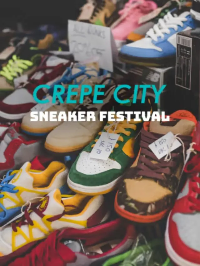 Crepe City London 2023: Sneakerhead Paradise & Streetwear Extravaganza