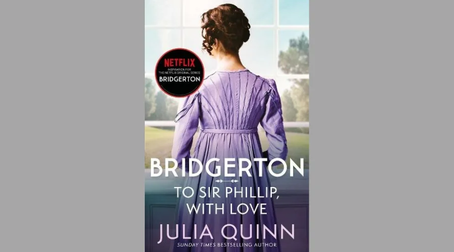 Bridgerton To Sir Phillip, With Love