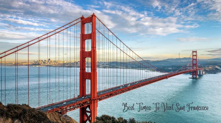 Best Times To Visit San Francisco